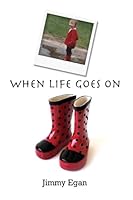 When Life Goes on: An Honest and Concise Approach to Coping With Losing a Child 1419641409 Book Cover