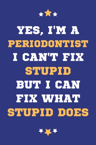 Periodontist Gifts: Lined Blank Notebook Journal, a Funny and Appreciation Thank You Gift for Periodontists to Write in