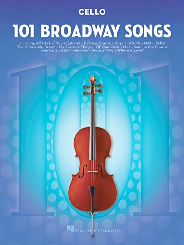 101 Broadway Songs Cello Sheet Music Collection | Instrumental Folio for Beginner to Intermediate Players | Easy-to-Play Broadway Favorites | Cello Songbook with Chord Symbols and Melodies