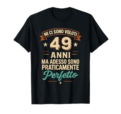 Divertente Frase 49 Compleanno Regalo Vintage 49 Uomo Anni Maglietta