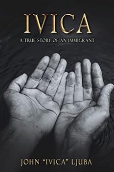 Paperback Ivica: A True Story of an Immigrant Book