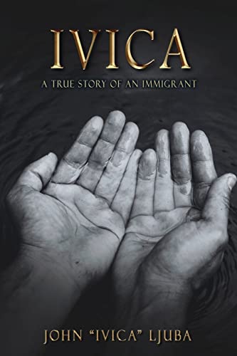 Ivica: A True Story of an Immigrant
