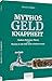 Produktbild Mythos Geldknappheit: Modern Monetary Theory oder warum es am Geld nicht scheitern muss