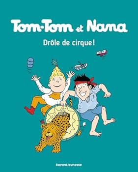 Paperback Tom-Tom et Nana, Tome 07: Drôle de cirque ! [French] Book