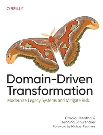 Domain-Driven Transformation: Modernize Legacy Systems and Mitigate Risk book cover