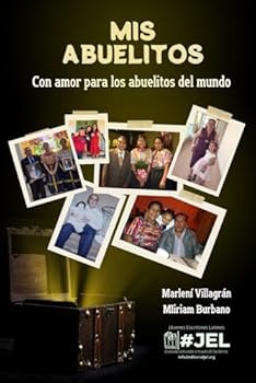 Paperback Mis Abuelitos: Con amor para los abuelitos del mundo. (Spanish Edition) [Spanish] Book