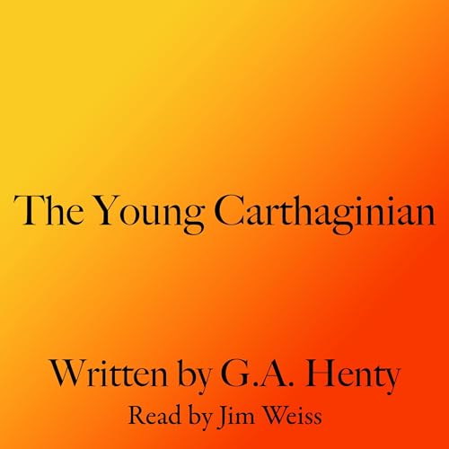 The Young Carthaginian by G. A. Henty episode artwork