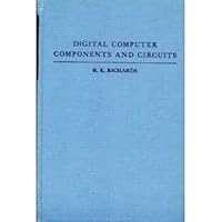 Digital Computer Components and Circuits B0007HCUU4 Book Cover