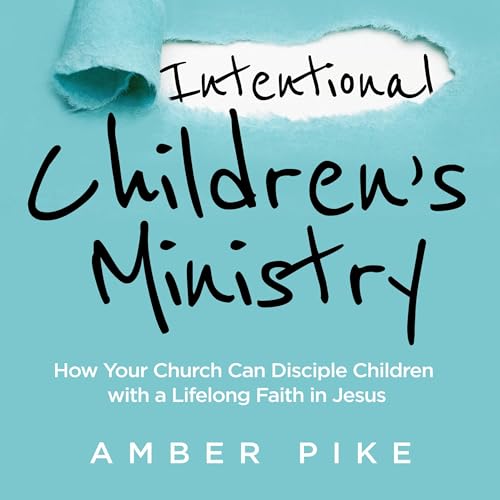 Intentional Children's Ministry by Amber Pike episode artwork
