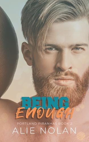 Being Enough (Portland Piranhas)