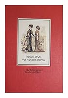 Pariser Mode vor hundert Jahren (Die bibliophilen Taschenbücher) 3921846862 Book Cover