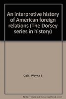An interpretive history of American foreign relations (The Dorsey series in history) 0256014132 Book Cover