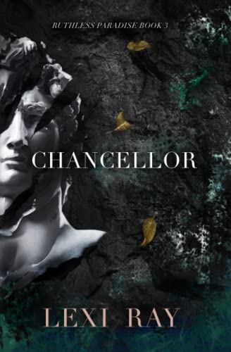 Chancellor (Ruthless Paradise Book 3)