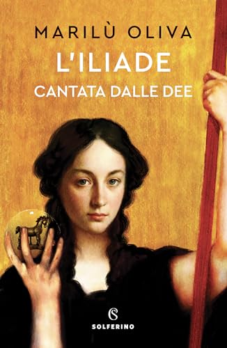 L'Iliade cantata dalle dee