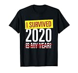 Photo Gallery divertente i survived 2020 maglietta regalo sarcastico maglietta Photo Gallery divertente i survived 2020 maglietta regalo sarcastico maglietta