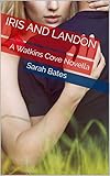 Iris and Landon: A Watkins Cove Novella