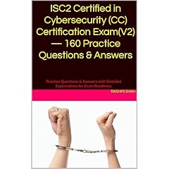 ISC2 Certified in Cybersecurity (CC) Certification Exam(V2) &mdash; 160 Practice Questions & Answers Audiolibro Por Rashmi Shah arte de portada