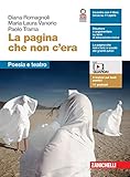  La pagina che non c\'era. Poesia e teatro. Per le Scuole superiori. Con e-book. Con espansione online