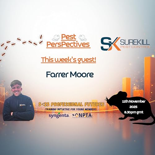 Pest perspectives EP 41 -⁠ Farrer Moore⁠ - NPTA 5
