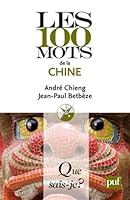 Les 100 mots de la Chine 2130573959 Book Cover