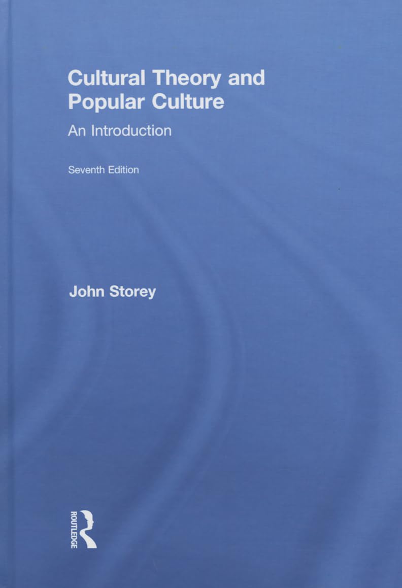 Cultural Theory and Popular Culture: An Introduction