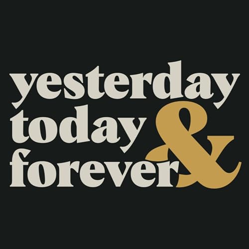 Yesterday, Today, and Forever. cover art