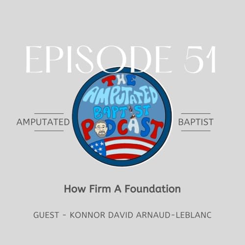 051 - How Firm A Foundation