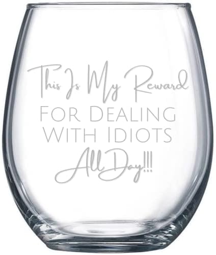 SNG WORLD My Reward For Dealing With Idiots Wine Tumbler Drinking Glass Stemless Wine Glass 17 Oz with Funny Sayings For Women & Men