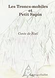  Les Troncs-mobiles et Petit-Sapin