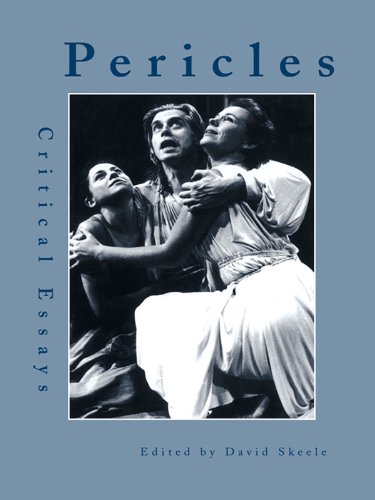 Pericles: Critical Essays (Shakespeare Criticism)