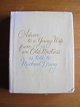 Hardcover Advice to a Young Wife from an Old Mistress, Book