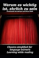 Learn German : Classics simplified for Language Learners: Warum es wichtig ist, ehrlich zu sein 1519014961 Book Cover