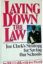 Laying Down the Law: Joe Clark's Strategy for Saving Our Schools