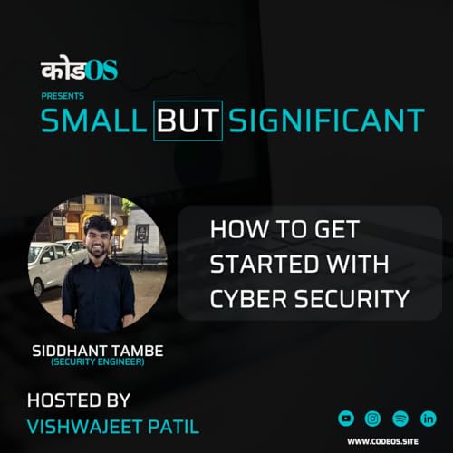 How to get started with Cyber security ft.Siddhant Tambe(Security Engineer)