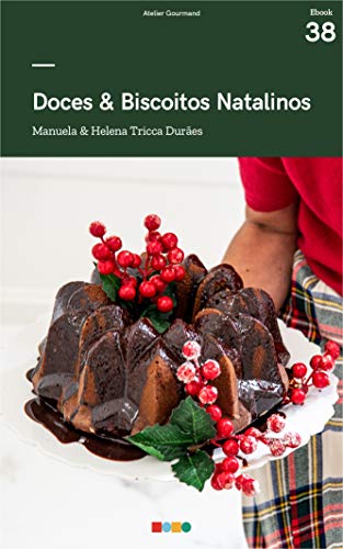 Doces & Biscoitos Natalinos: Tá na Mesa (Bolos)