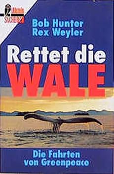 Perfect Paperback Rettet die Wale: Die Fahrten von Greenpeace [German] Book