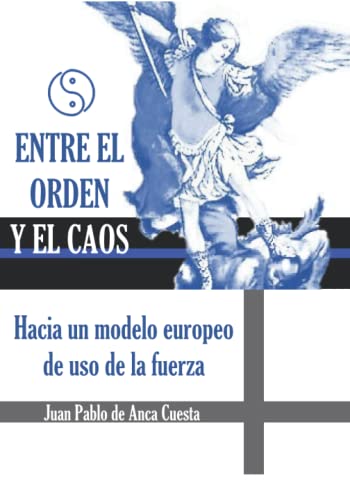 Entre el orden y el caos: Hacia un modelo europeo del uso de la fuerza
