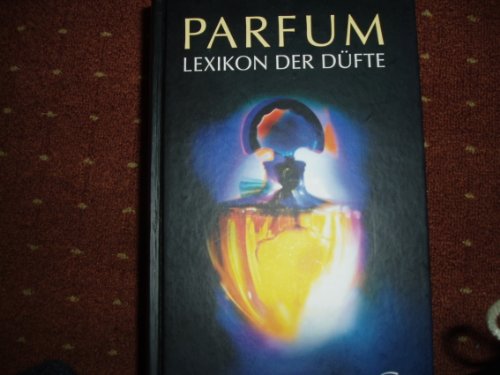 Preisvergleich Produktbild Parfum: Lexikon der Düfte