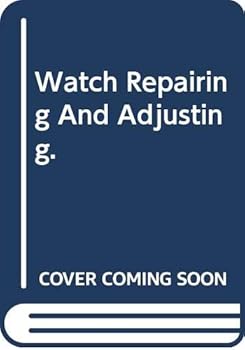 Paperback Watch Repairing And Adjusting. Book