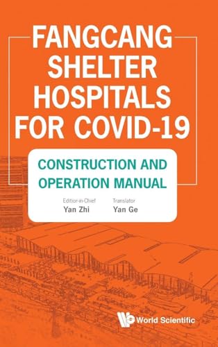 FANGCANG SHELTER HOSPITALS FOR COVID-19: CONSTRUCTION AND OPERATION MANUAL