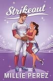 STRIKEOUT: A SINGLE DAD BASEBALL ROMANCE (NEW YORK MONARCHS BOOK 1) (NEW YORK MONARCHS SERIES)
