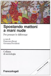 Spostando mattoni a mani nude. Per pensare le differenze. Con CD-ROM