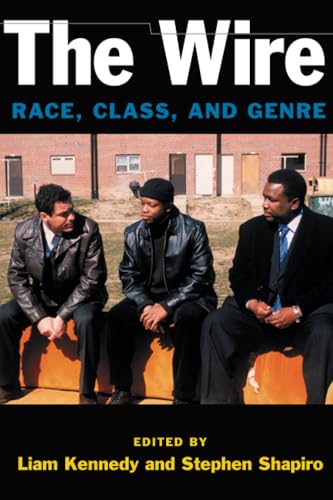 The Wire: Race, Class, and Genre (Class : Culture)