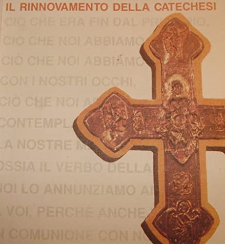  Il Rinnovamento Della Catechesi - Autori Vari - Ed. Libreria Vaticana Milano 1989