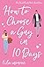 How to Choose a Guy in 10 Days (Chick Flick Club Book 1) (English Edition)