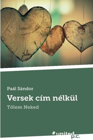 Versek cím nélkül: Tolem Neked (Hungarian Edition) Paperback – June 22, 2016