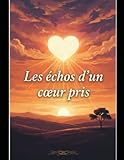 Les échos d’un cœur pris
