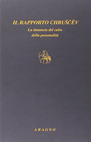 Rapporto Chruscev la denuncia del culto della personalità