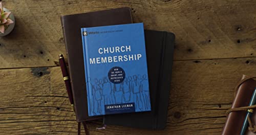 Church Membership: How the World Knows Who Represents Jesus