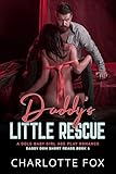 Daddy’s Little Rescue: A DDLG Baby Girl Age Play Romance (Daddy Dom Short Reads Book 6) (English Edition)